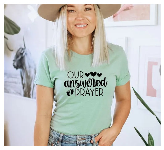 Our Answered Prayer T-shirt (Est. delivery: 6-8 days)